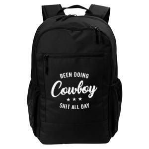 Funny Cute Been Doing Cowboy All Day Gift Daily Commute Backpack