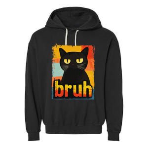 Funny Cat Bruh For Ns Women Meme Graphic Garment-Dyed Fleece Hoodie