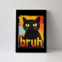 Funny Cat Bruh For Ns Women Meme Graphic Canvas