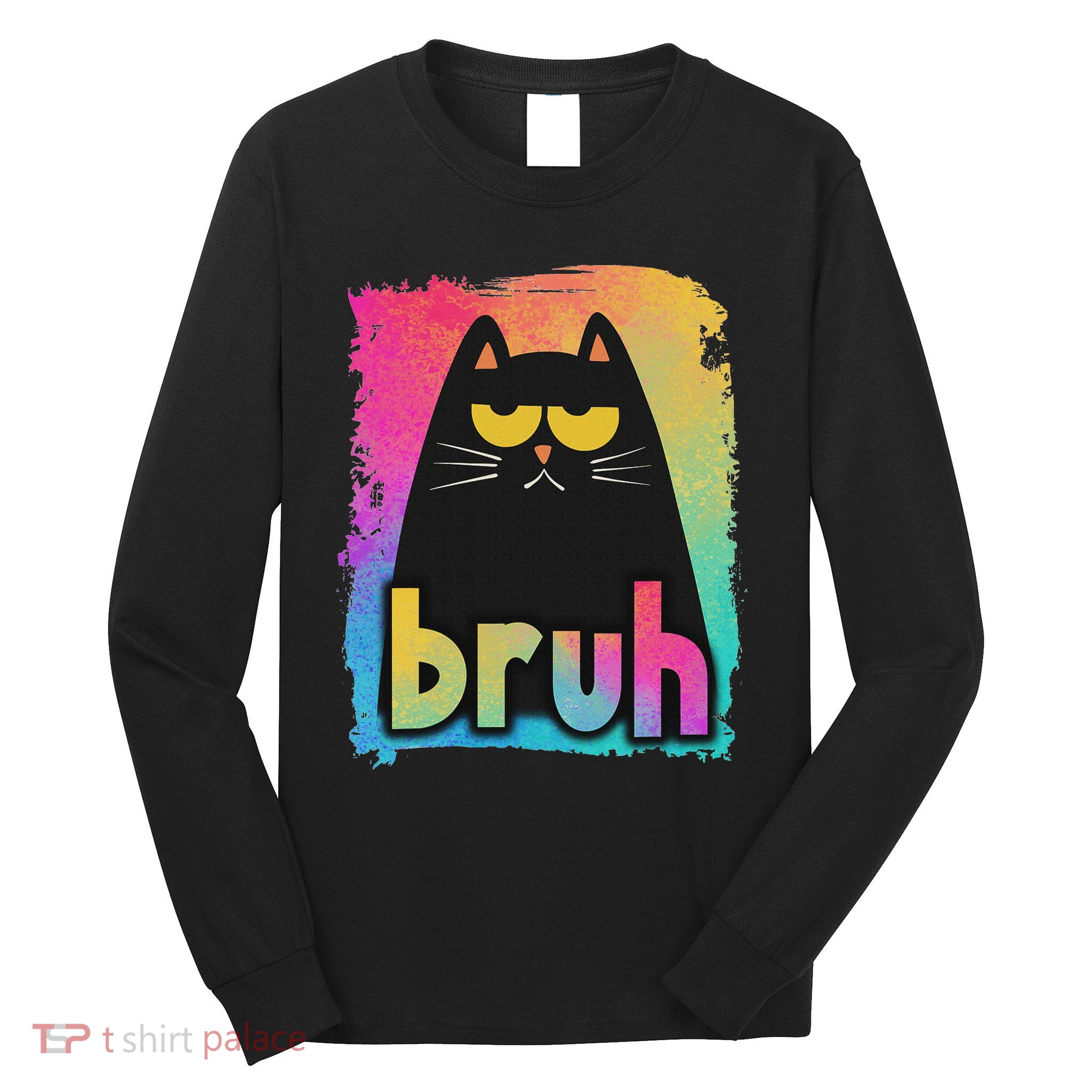 Funny Cat Bruh Long Sleeve Shirt