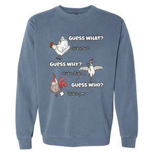 Funny Chicken Butt Guess Why Chicken Thigh Guess Who Poo Funny Gift Garment-Dyed Sweatshirt