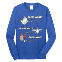 Funny Chicken Butt Guess Why Chicken Thigh Guess Who Poo Funny Gift Long Sleeve Shirt