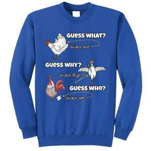 Funny Chicken Butt Guess Why Chicken Thigh Guess Who Poo Funny Gift Sweatshirt