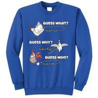 Funny Chicken Butt Guess Why Chicken Thigh Guess Who Poo Funny Gift Sweatshirt