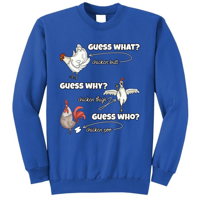 Funny Chicken Butt Guess Why Chicken Thigh Guess Who Poo Funny Gift Sweatshirt