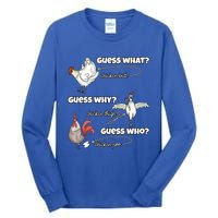 Funny Chicken Butt Guess Why Chicken Thigh Guess Who Poo Funny Gift Tall Long Sleeve T-Shirt