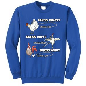 Funny Chicken Butt Guess Why Chicken Thigh Guess Who Poo Funny Gift Tall Sweatshirt