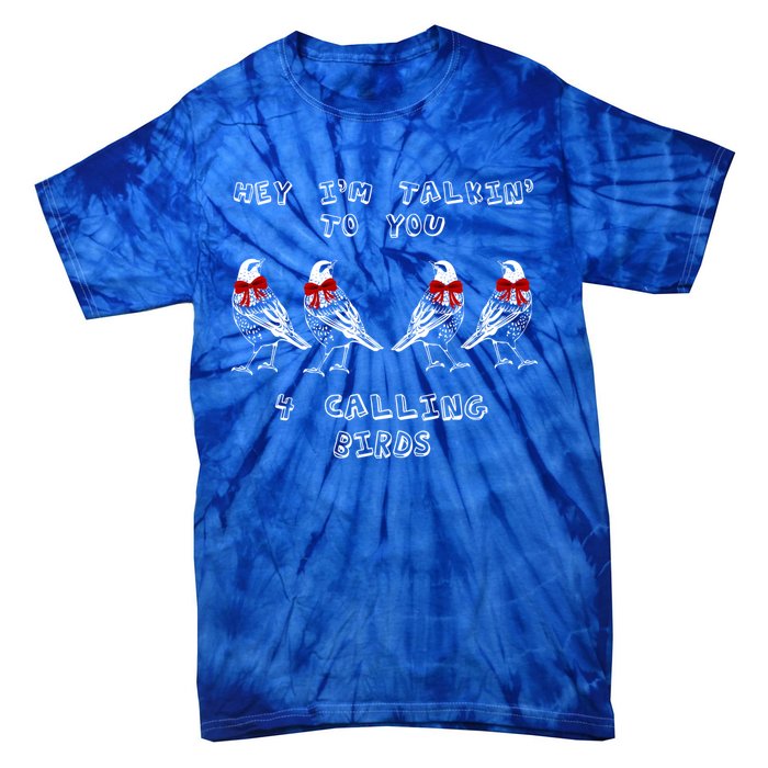 Four Calling Birds Funny Twelve Days Of Christmas Gift Tie-Dye T-Shirt