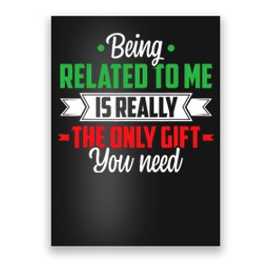 Funny Christmas Being Related To Me Family Joke Xmas Humor Poster