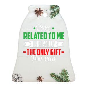 Funny Christmas Being Related To Me Family Joke Xmas Humor Ceramic Bell Ornament