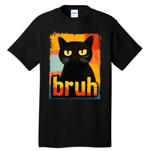 Funny Cat Bruh For Ns Women Meme Graphic Tall T-Shirt