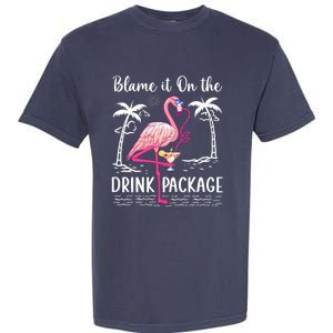 Flamingo Cruise Blame It On The Drink Package Drinking Booze Garment-Dyed Heavyweight T-Shirt