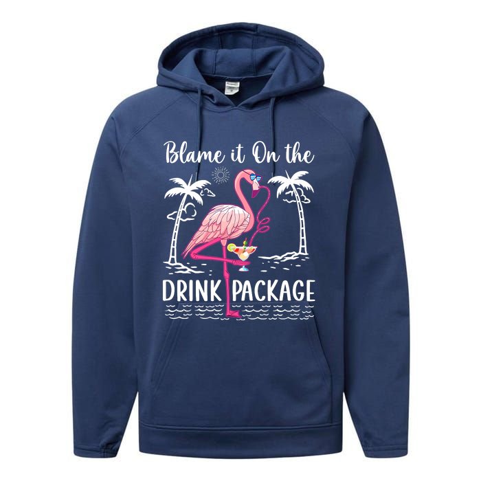 Flamingo Cruise Blame It On The Drink Package Drinking Booze Performance Fleece Hoodie