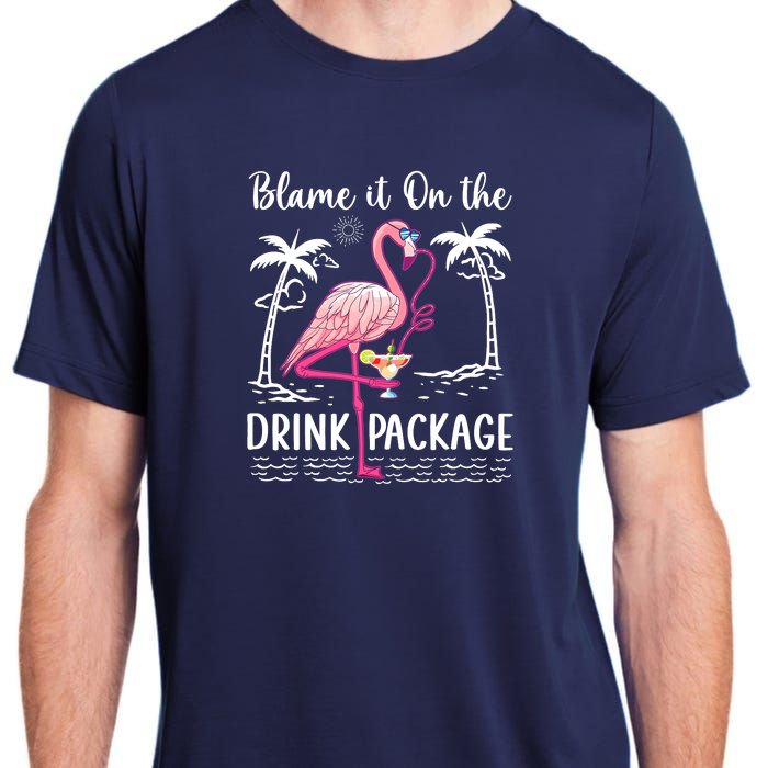 Flamingo Cruise Blame It On The Drink Package Drinking Booze Adult ChromaSoft Performance T-Shirt