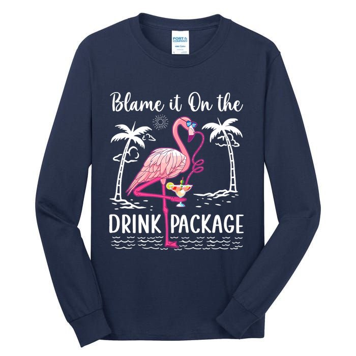 Flamingo Cruise Blame It On The Drink Package Drinking Booze Tall Long Sleeve T-Shirt