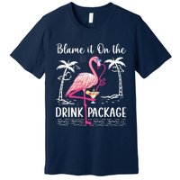 Flamingo Cruise Blame It On The Drink Package Drinking Booze Premium T-Shirt