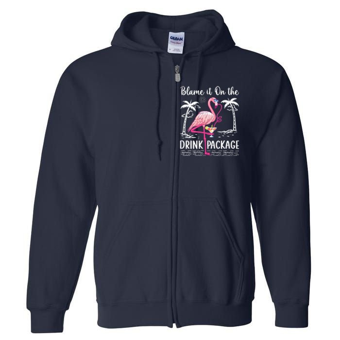 Flamingo Cruise Blame It On The Drink Package Drinking Booze Full Zip Hoodie