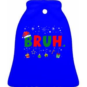 Funny Christmas Bruh Xmas Bruh Matching  Ceramic Bell Ornament