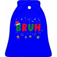 Funny Christmas Bruh Xmas Bruh Matching  Ceramic Bell Ornament