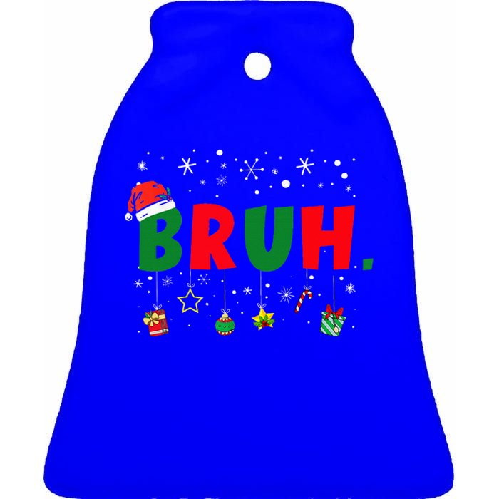 Funny Christmas Bruh Xmas Bruh Matching  Ceramic Bell Ornament