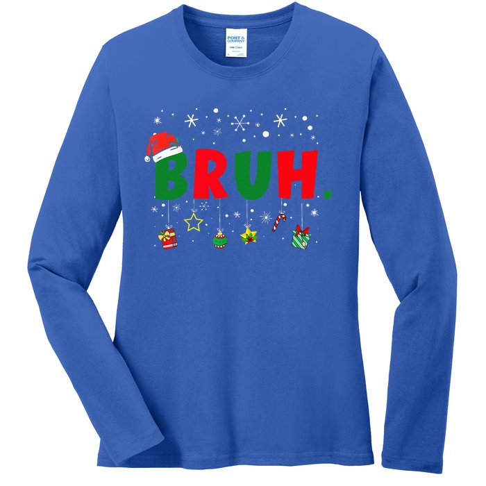 Funny Christmas Bruh Xmas Bruh Matching  Ladies Long Sleeve Shirt