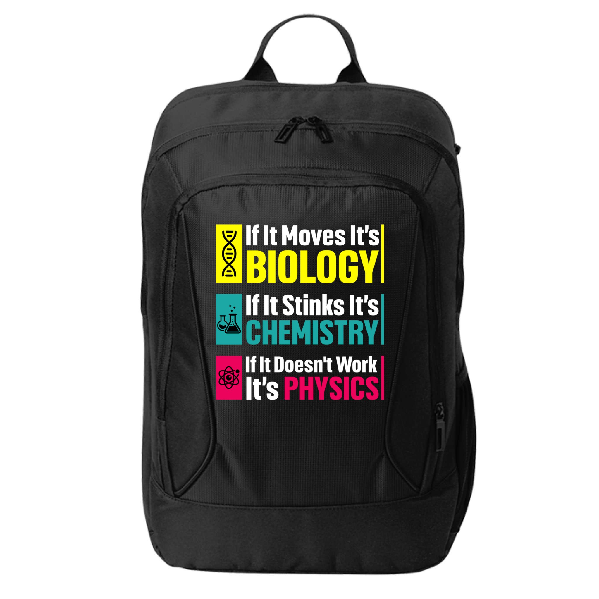 Funny Chemistry Biology Physics Nerd Funny Science Humor Gift City Backpack