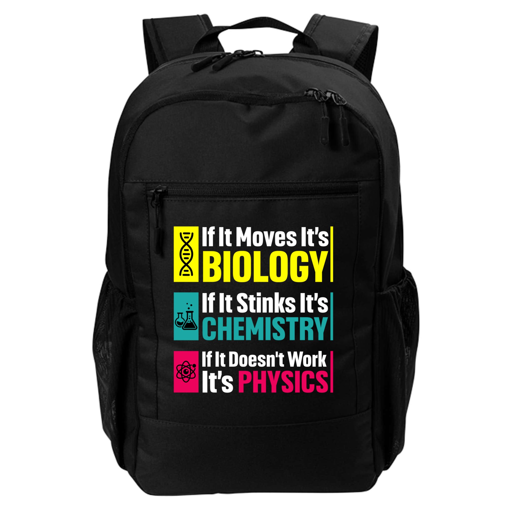 Funny Chemistry Biology Physics Nerd Funny Science Humor Gift Backpack