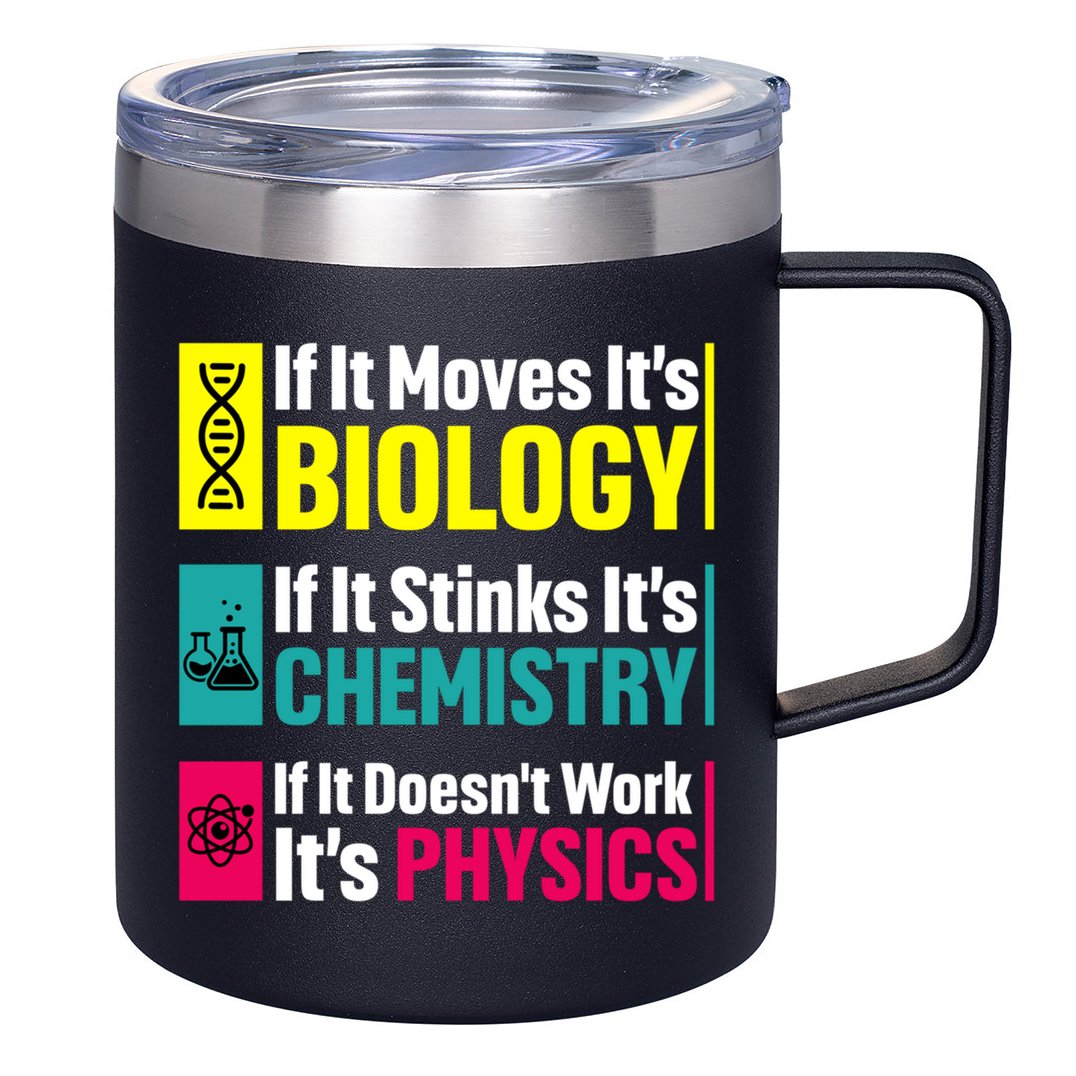 Funny Chemistry Biology Physics Nerd Funny Science Humor Gift 12oz Stainless Steel Coffee Mug