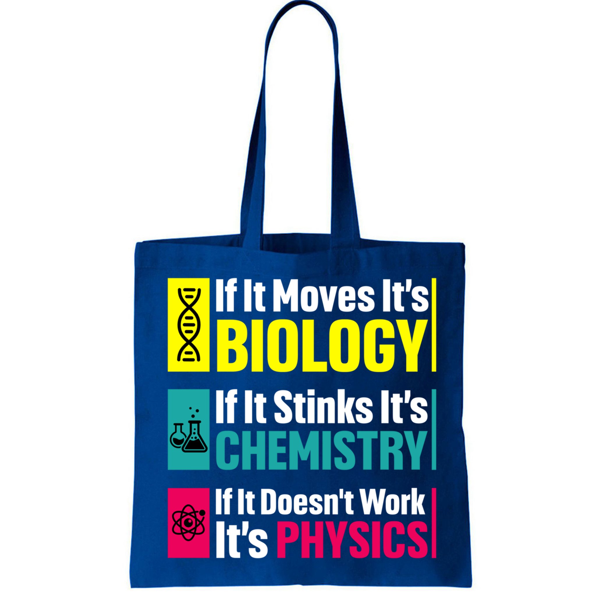 Funny Chemistry Biology Physics Nerd Funny Science Humor Gift Bag