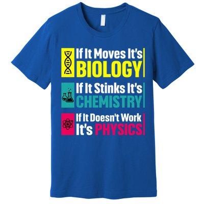 Funny Chemistry Biology Physics Nerd Funny Science Humor Gift Premium T-Shirt