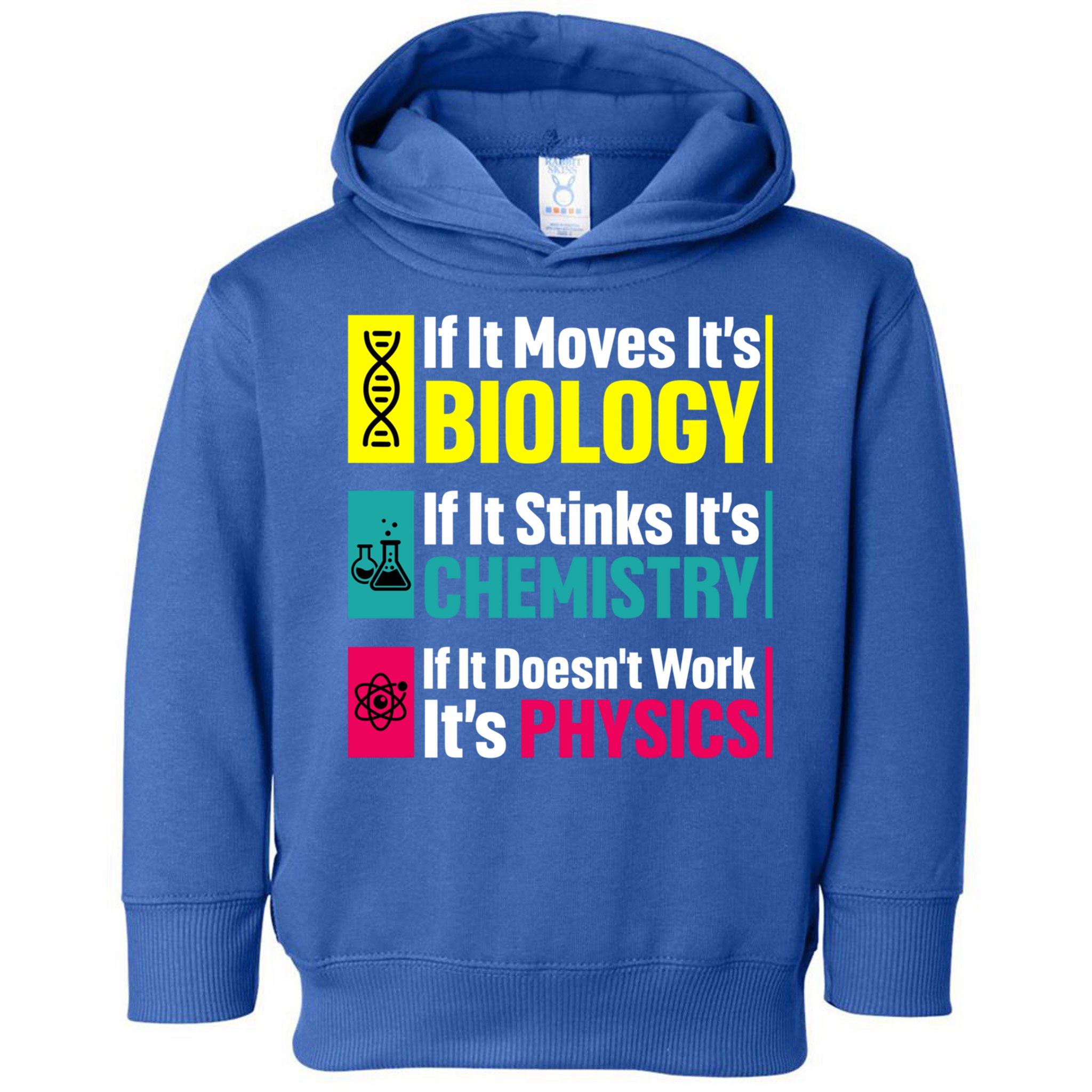 Funny Chemistry Biology Physics Nerd Funny Science Humor Gift Toddler Hoodie