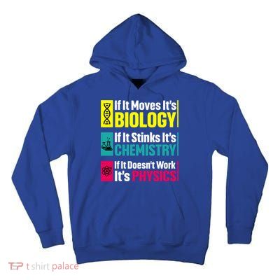 Funny Chemistry Biology Physics Nerd Funny Science Humor Gift Tall Hoodie