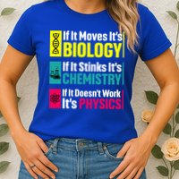 Funny Chemistry Biology Physics Nerd Funny Science Humor Gift Womens T-Shirt
