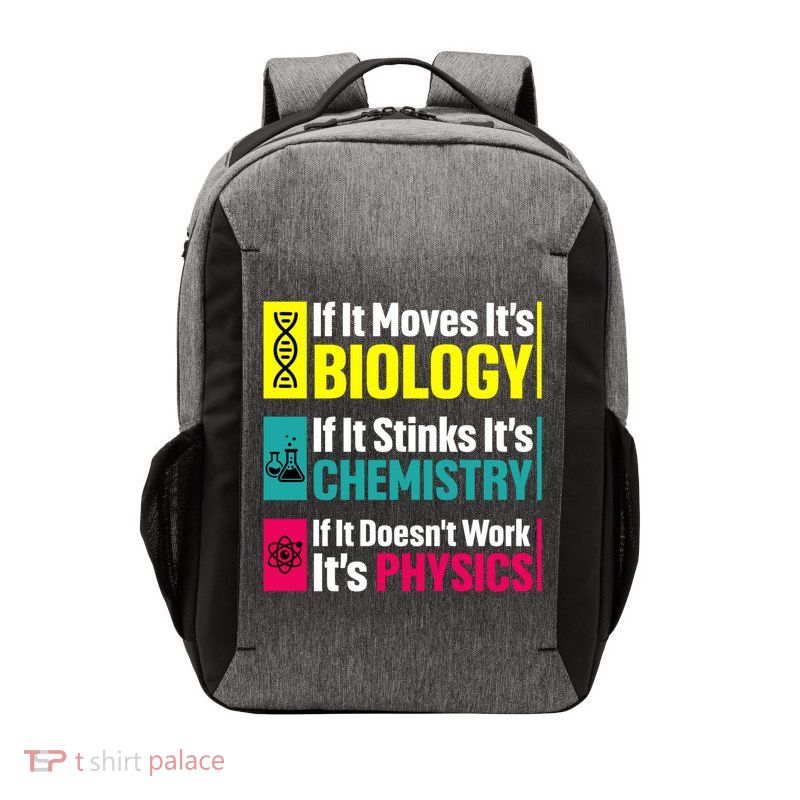 Funny Chemistry Biology Physics Nerd Funny Science Humor Gift Vector Backpack
