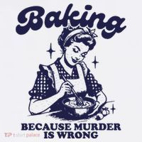 Funny Chef Baker Lady Baking Because Murder Is Wrong Vintage Baby Bodysuit