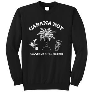 Funny Cabana Boy To Serve And Protect Tall Sweatshirt