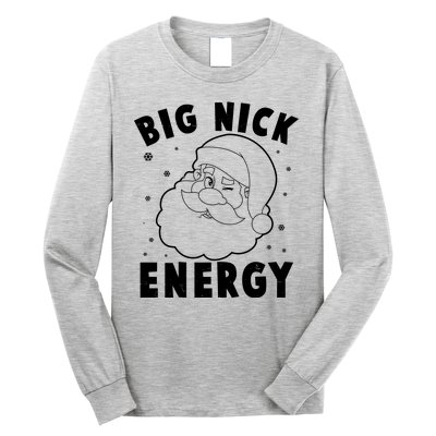 Funny Christmas Big Nick Energy Santa Claus Long Sleeve Shirt