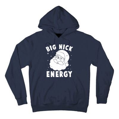 Funny Christmas Big Nick Energy Santa Claus Tall Hoodie