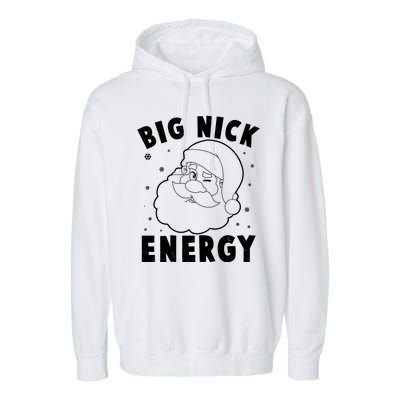 Funny Christmas Big Nick Energy Santa Claus Garment-Dyed Fleece Hoodie