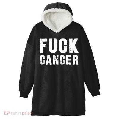 Fuck Cancer Black Font Gift Hooded Wearable Blanket