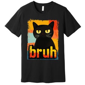 Funny Cat Bruh For Teen Meme Graphic Gift Premium T-Shirt