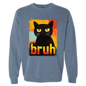 Funny Cat Bruh For Teen Meme Graphic Gift Garment-Dyed Sweatshirt