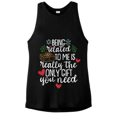 Funny Christmas Being Related To Me Is Really The Only Gift You Need Ladies PosiCharge Tri-Blend Wicking Tank