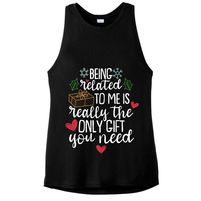 Funny Christmas Being Related To Me Is Really The Only Gift You Need Ladies PosiCharge Tri-Blend Wicking Tank