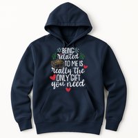 Funny Christmas Being Related To Me Is Really The Only Gift You Need Hoodie