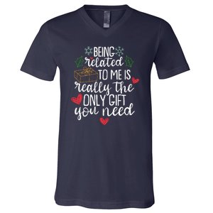 Funny Christmas Being Related To Me Is Really The Only Gift You Need V-Neck T-Shirt