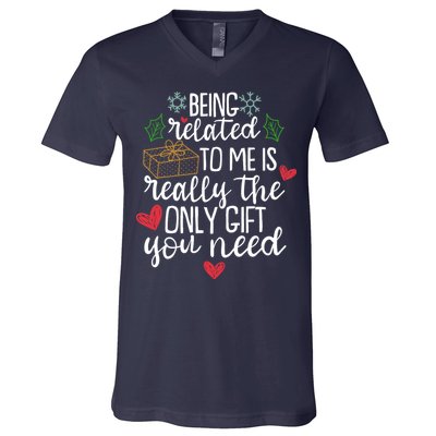 Funny Christmas Being Related To Me Is Really The Only Gift You Need V-Neck T-Shirt