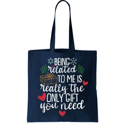 Funny Christmas Being Related To Me Is Really The Only Gift You Need Bag