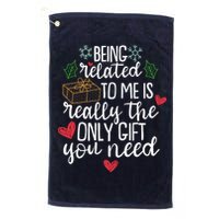 Funny Christmas Being Related To Me Is Really The Only Gift You Need Golf Towel
