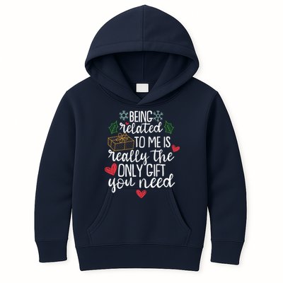 Funny Christmas Being Related To Me Is Really The Only Gift You Need Kids Hoodie
